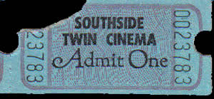 Southside Twin Cinema - OLD TICKET STUB FROM ANDREW WILSON